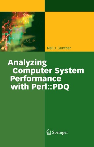The mostly green filled cover of Analyzing Computer System Performance with Perl::PDQ.